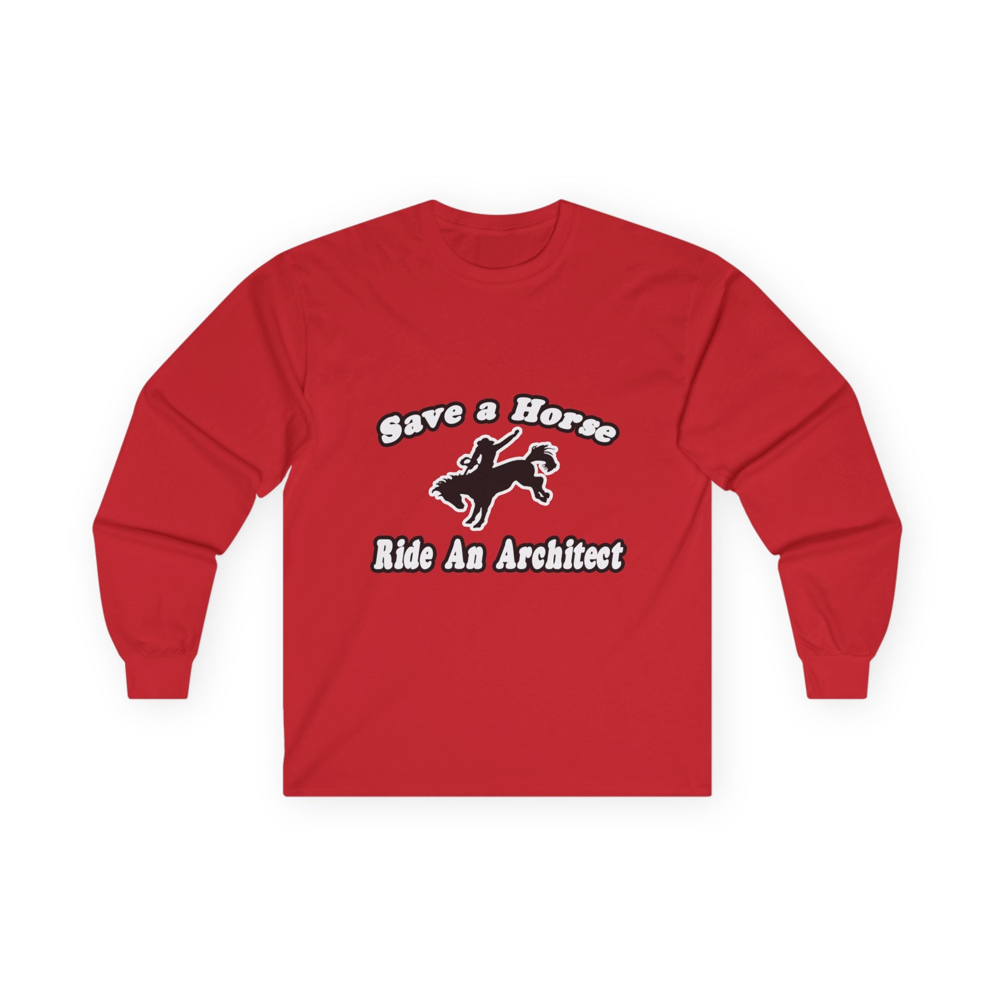 Save Horse, Ride Architect - Unisex Ultra Cotton Long Sleeve Tee