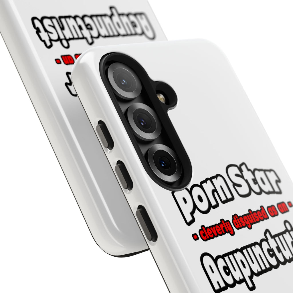 Porn Star .. Acupuncturist - Tough Phone Cases
