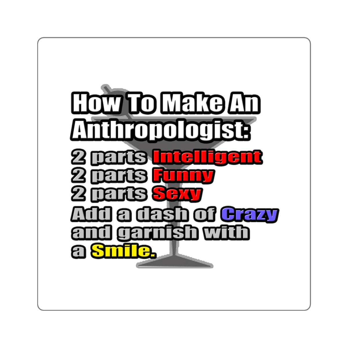 How To Make an Anthropologist - Square Stickers
