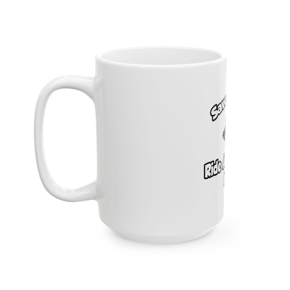 Save a Horse, Ride a Psychiatric Nurse - Ceramic Mug, (11oz, 15oz)
