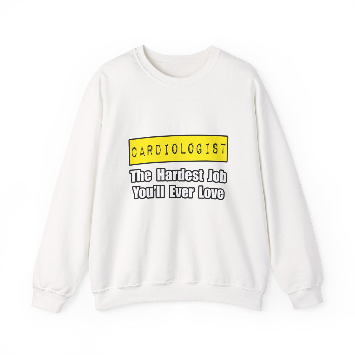 Cardiologist...Hardest Job You'll Ever Love - Unisex Heavy Blend™ Crewneck Sweatshirt