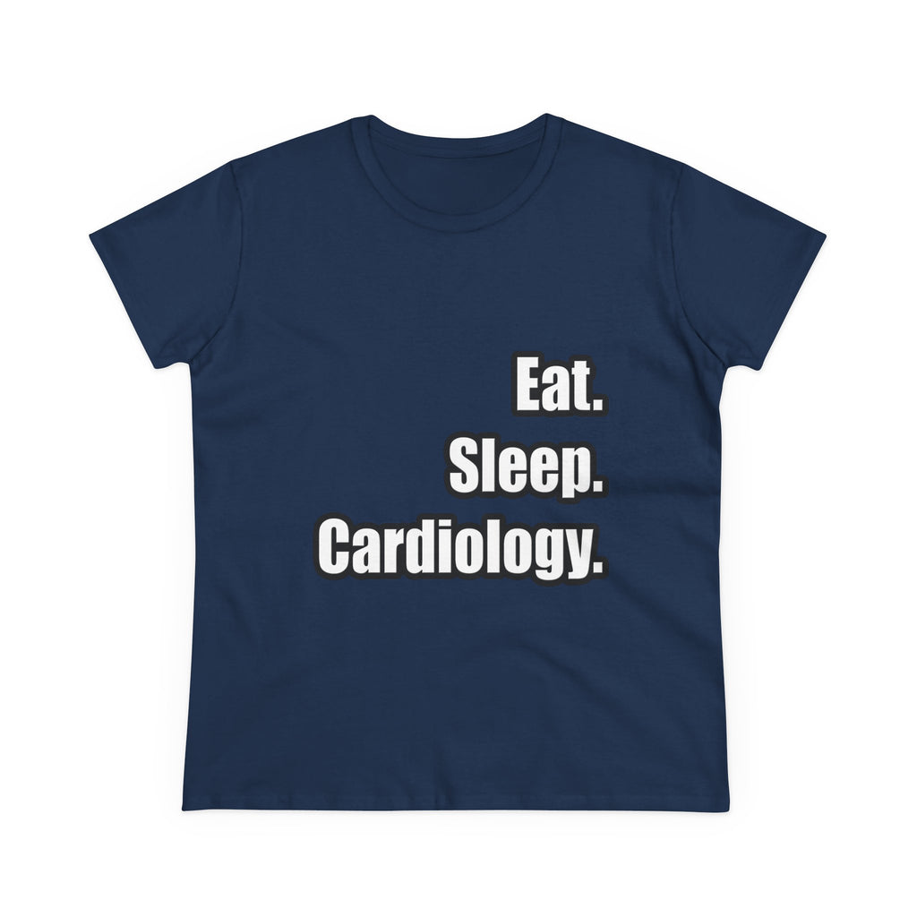 Eat. Sleep. Cardiology - Women's Midweight Cotton Tee