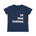 Eat. Sleep. Cardiology - Women's Midweight Cotton Tee