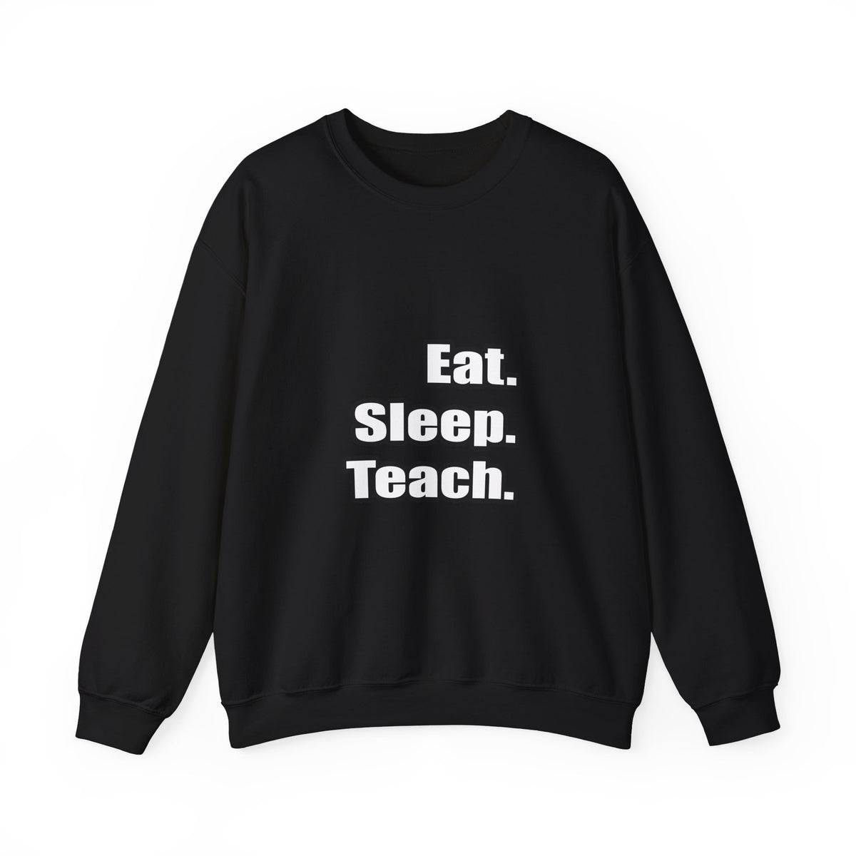 eat sleep teach - Unisex Heavy Blend™ Crewneck Sweatshirt