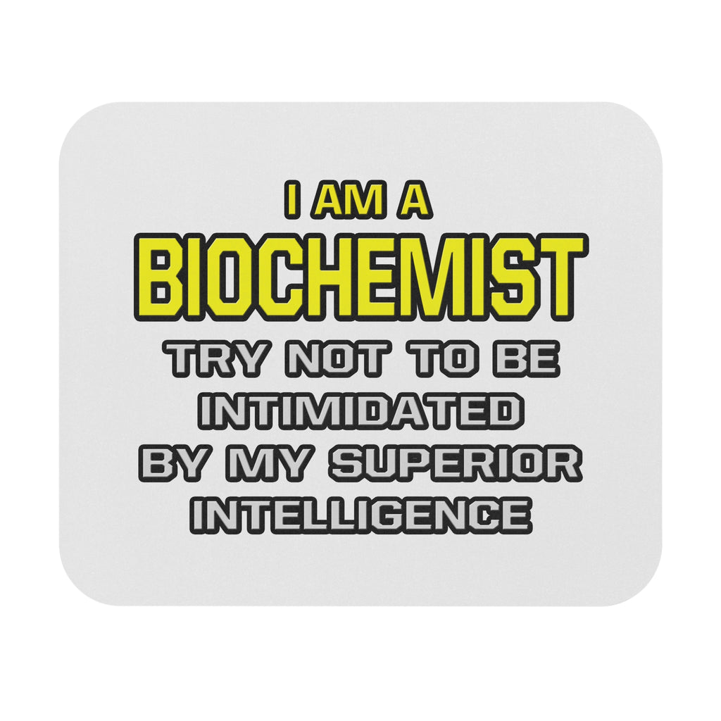 Biochemist...Superior Intelligence - Mouse Pad (Rectangle)