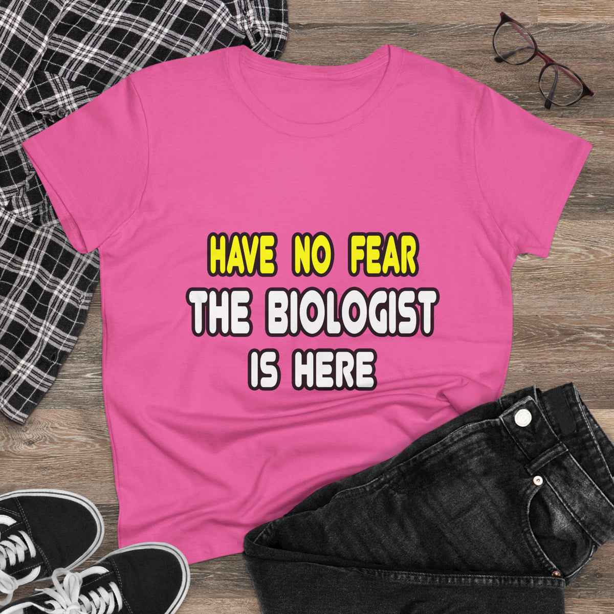 Have No Fear, The Biologist Is Here - Women's Midweight Cotton Tee