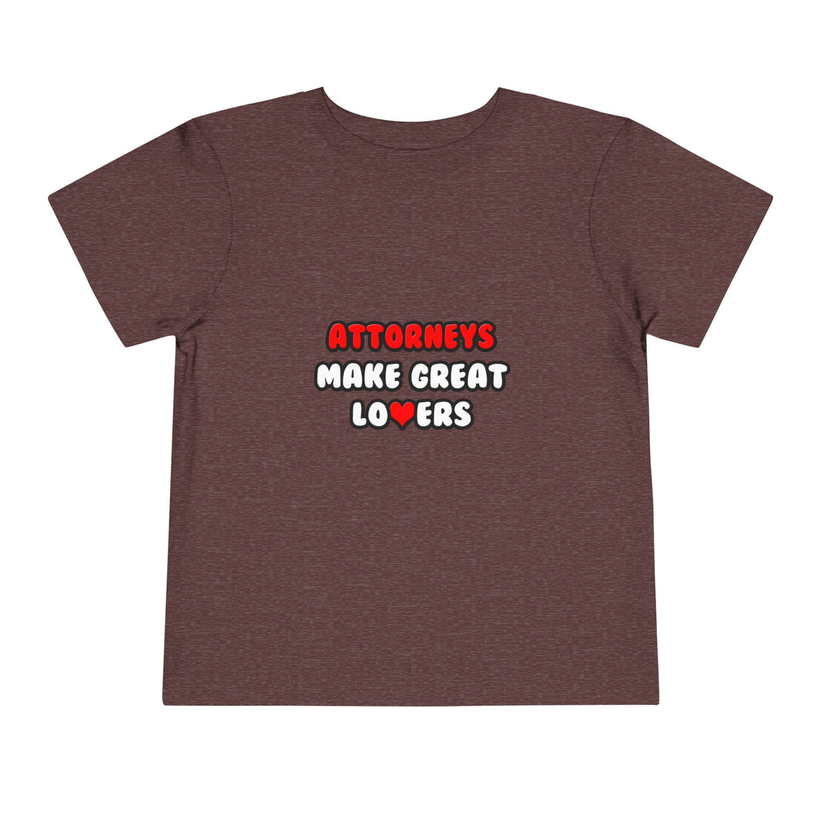 Attorneys Make Great Lovers - Toddler Short Sleeve Tee