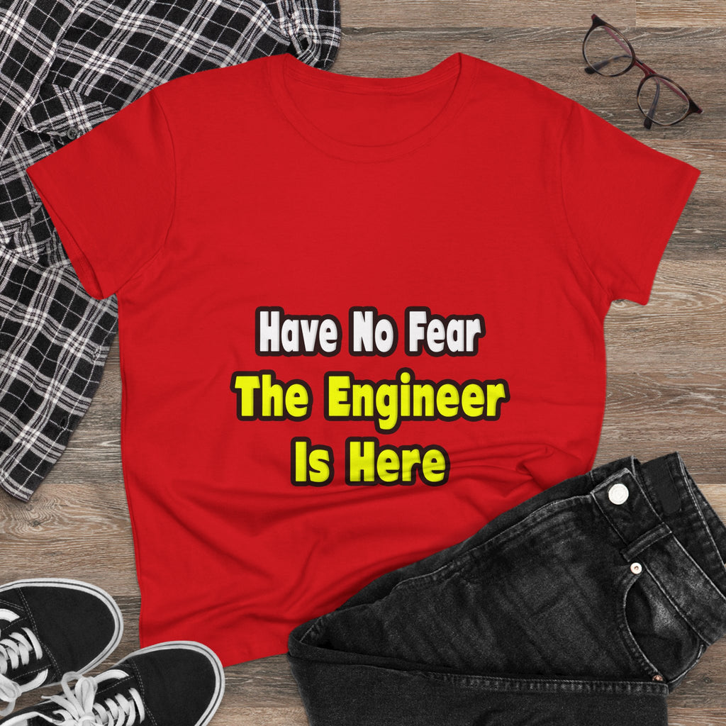 No Fear, The Engineer Is Here - Women's Midweight Cotton Tee
