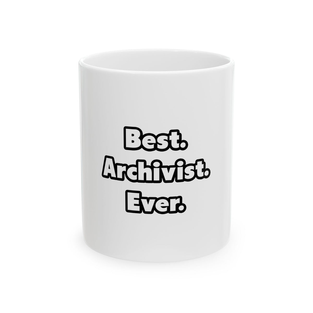 Best. Archivist. Ever - Ceramic Mug, (11oz, 15oz)