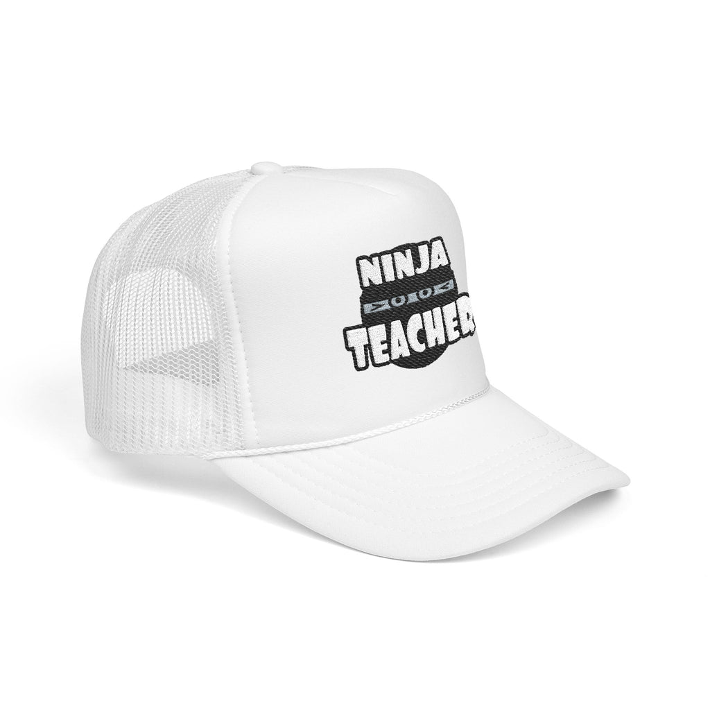Ninja Teacher - Foam Trucker Hat