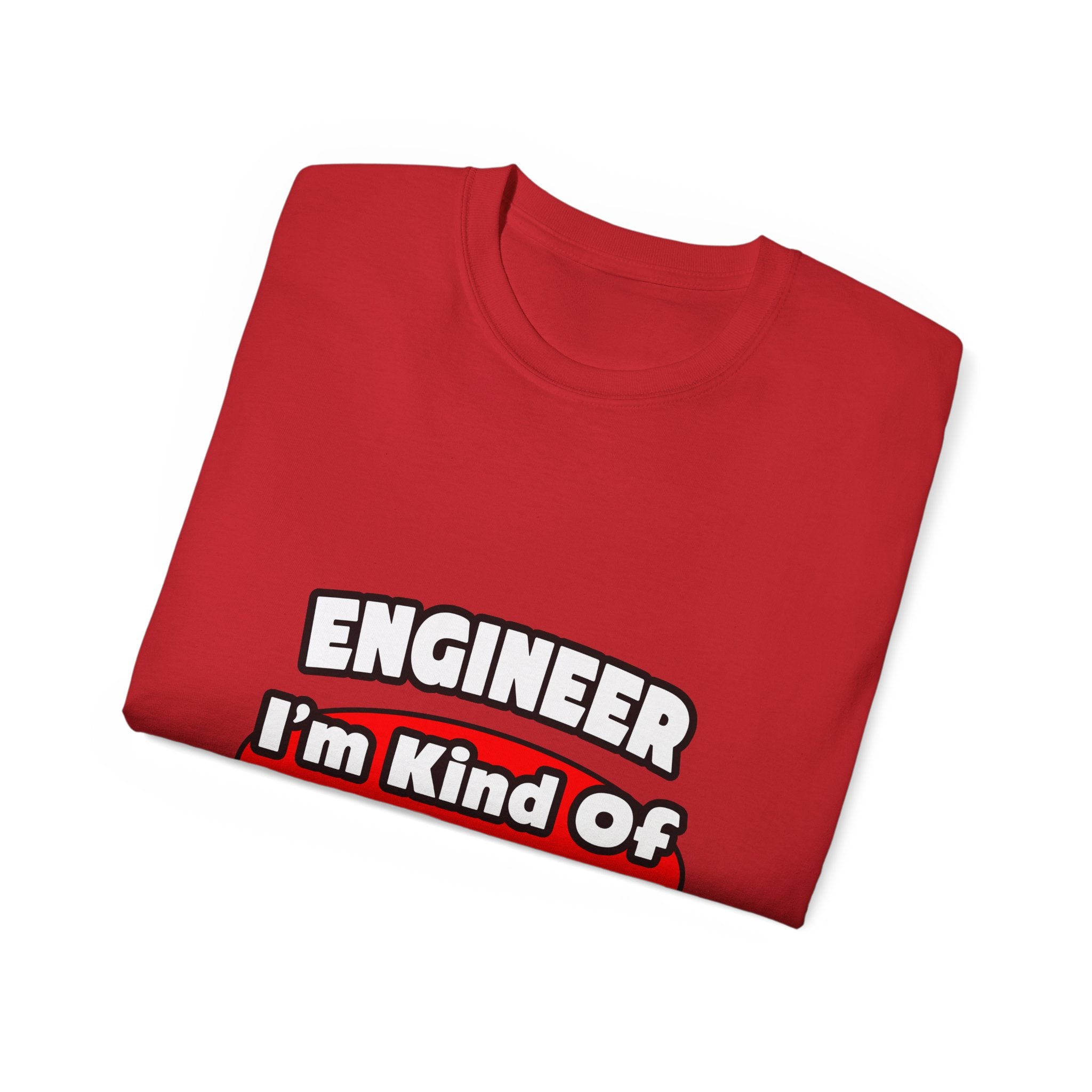 Engineer...Big Deal - Unisex Ultra Cotton Tee