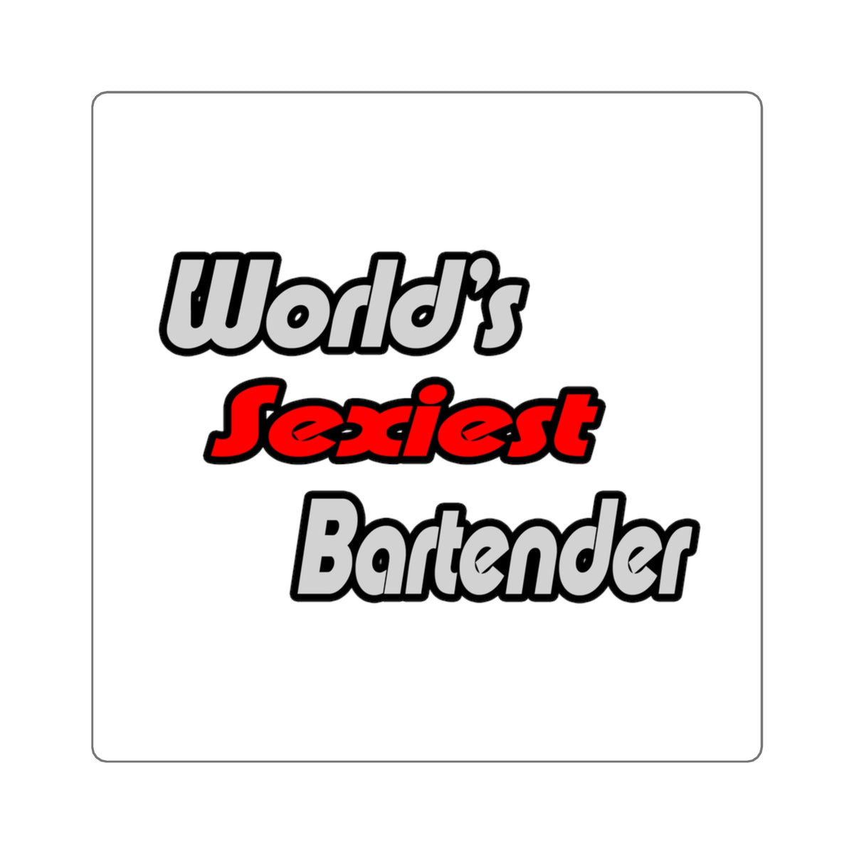 World's Sexiest Bartender - Square Stickers