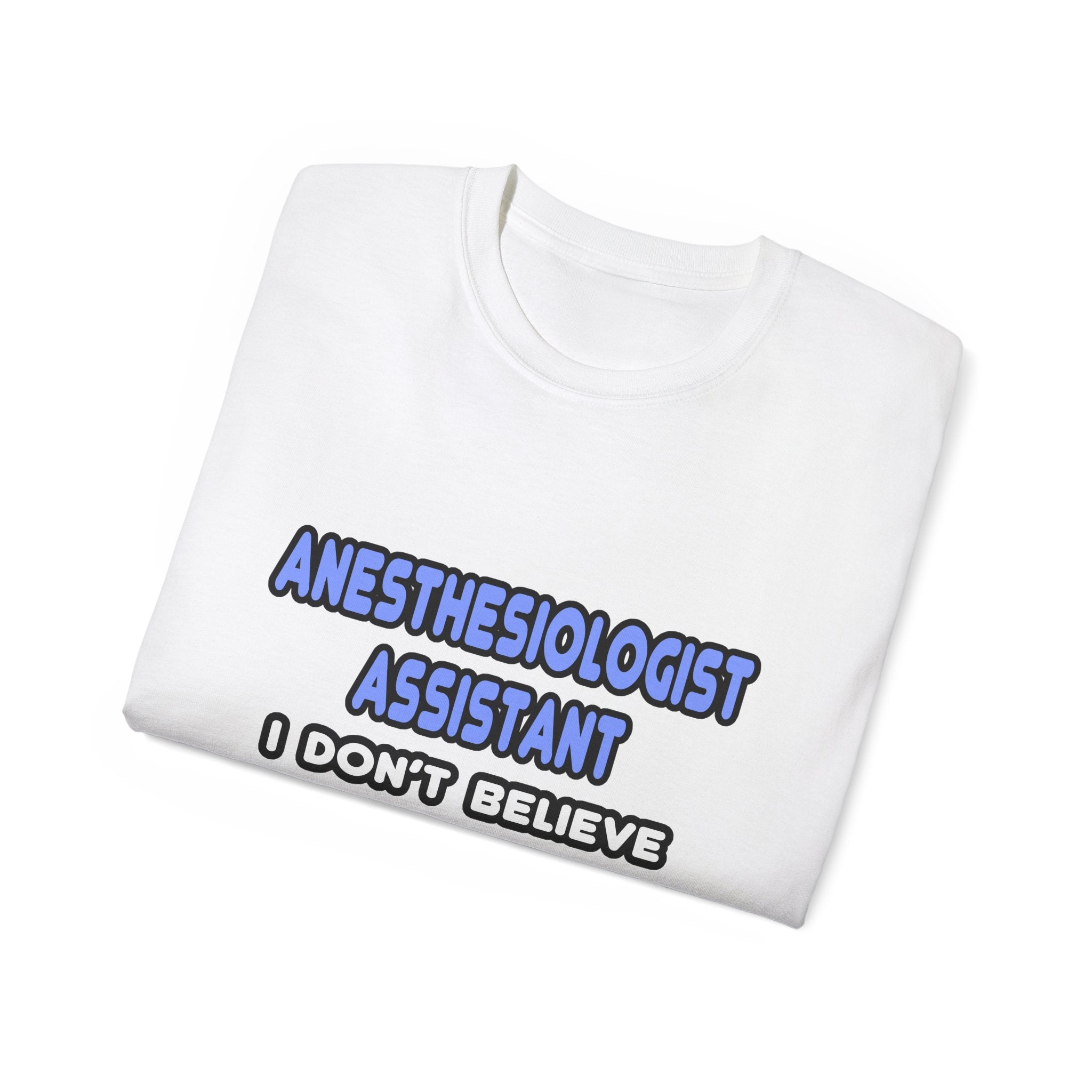 Miracles and Anesthesiologist Assistants - Unisex Ultra Cotton Tee