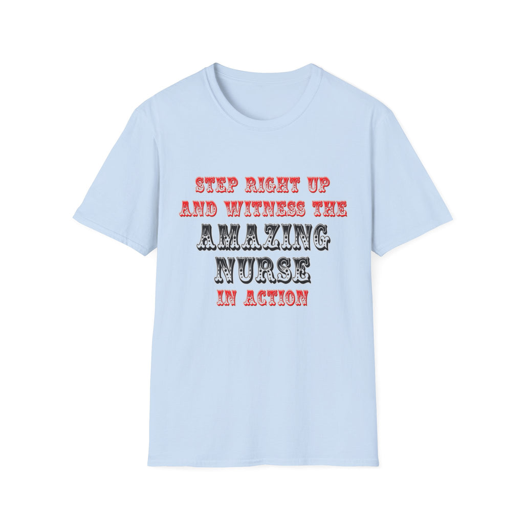 Amazing Nurse In Action - Unisex Softstyle T-Shirt