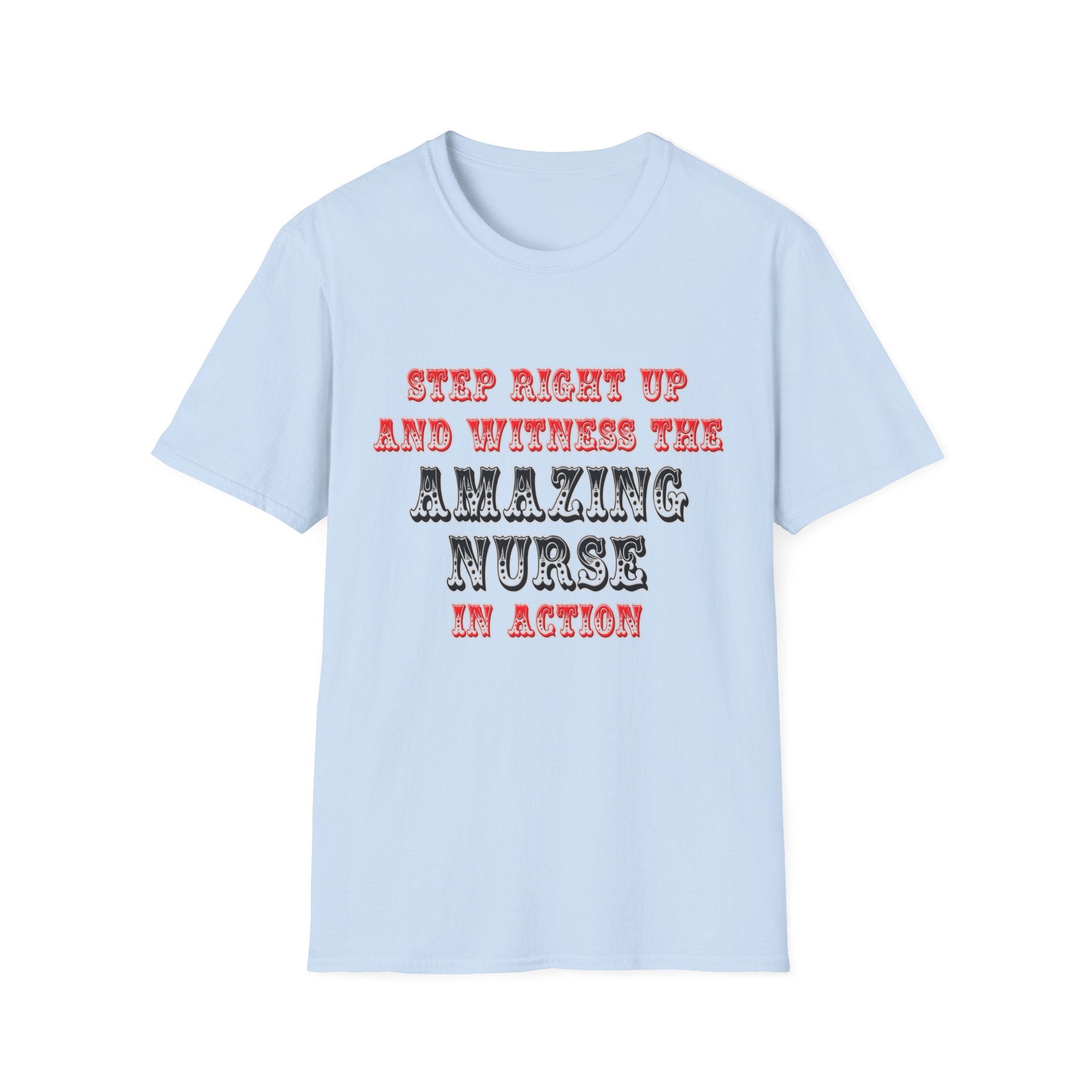 Amazing Nurse In Action - Unisex Softstyle T-Shirt