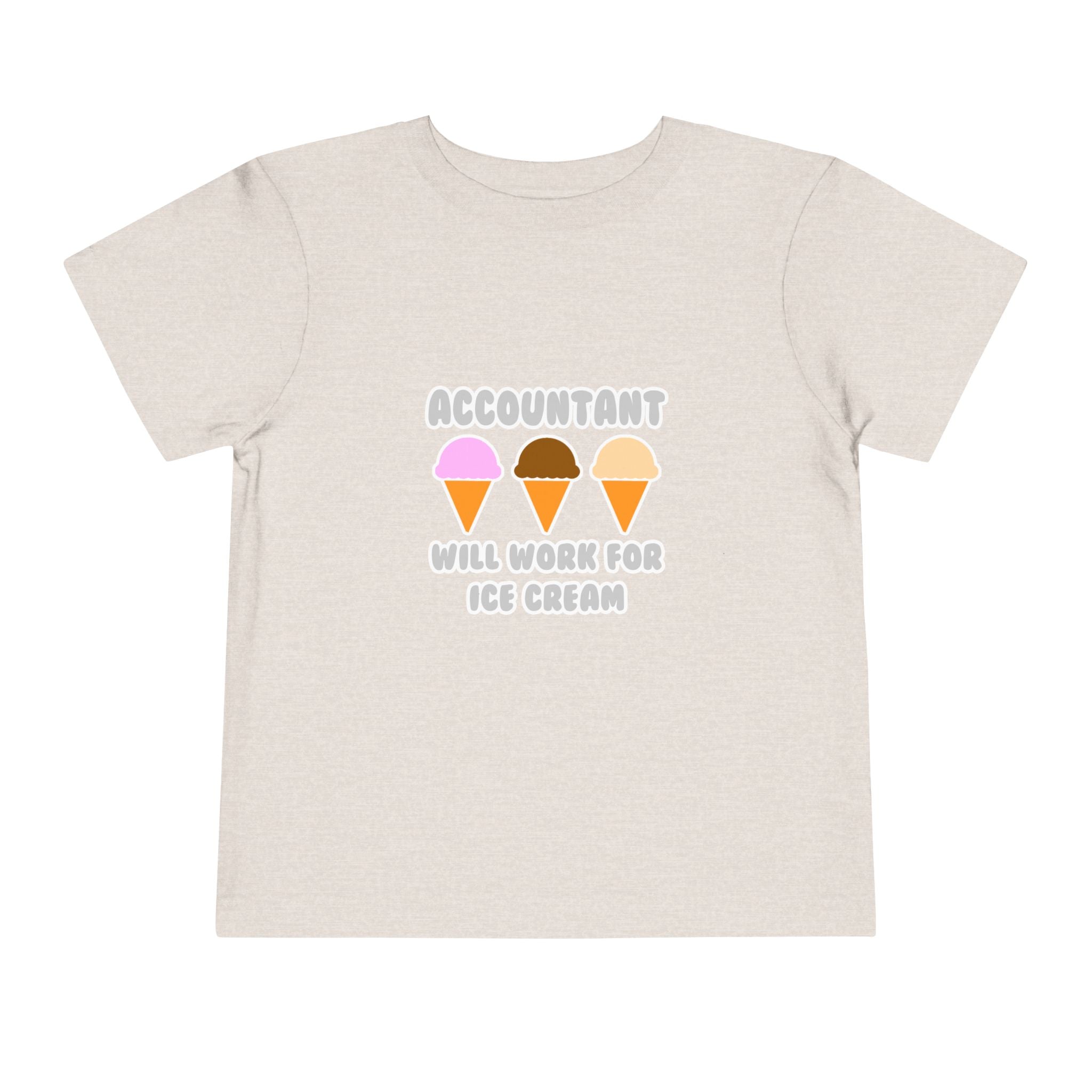 Accountant ... Will Work For Ice Cream - Toddler Short Sleeve Tee
