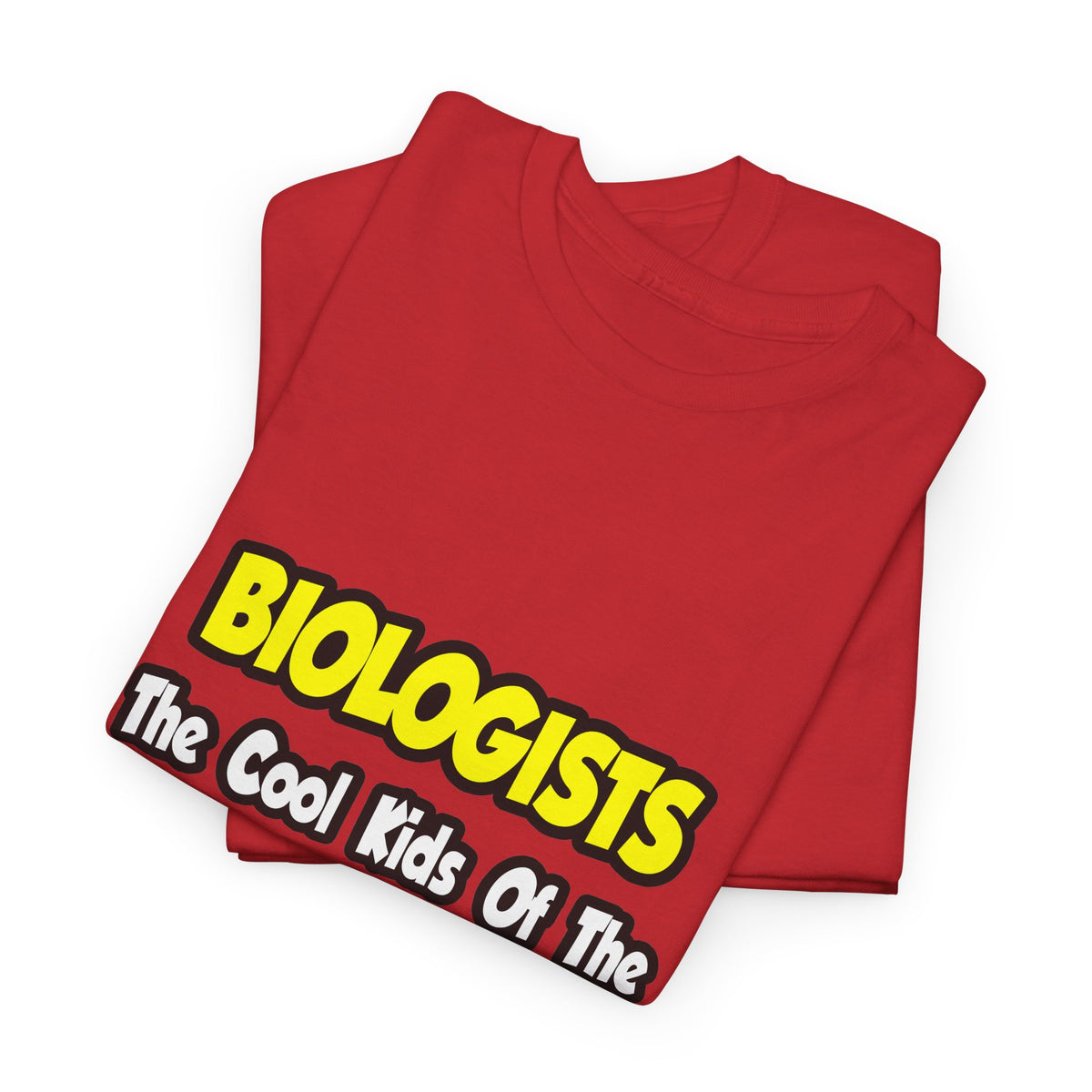 Biologists...Cool Kids of Science World - Unisex Heavy Cotton Tee