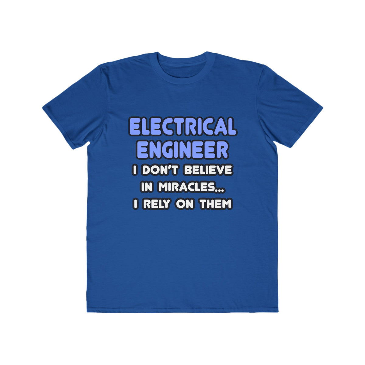 Miracles and Electrical Engineers - Men's Lightweight Fashion Tee