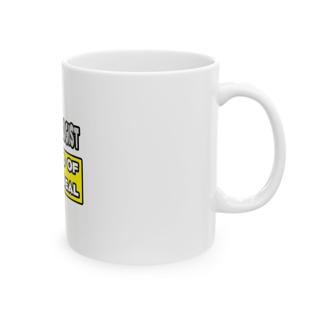 Archaeologist .. I'm Kind of a Big Deal - Ceramic Mug, (11oz, 15oz)