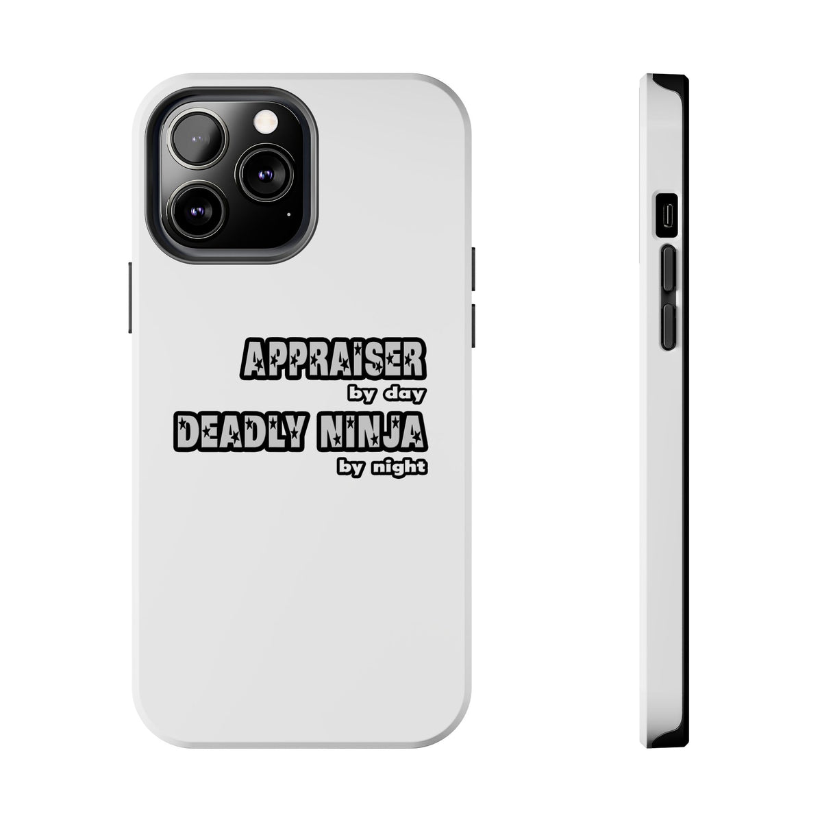 Appraiser By Day...Deadly Ninja By Night - Tough Phone Cases