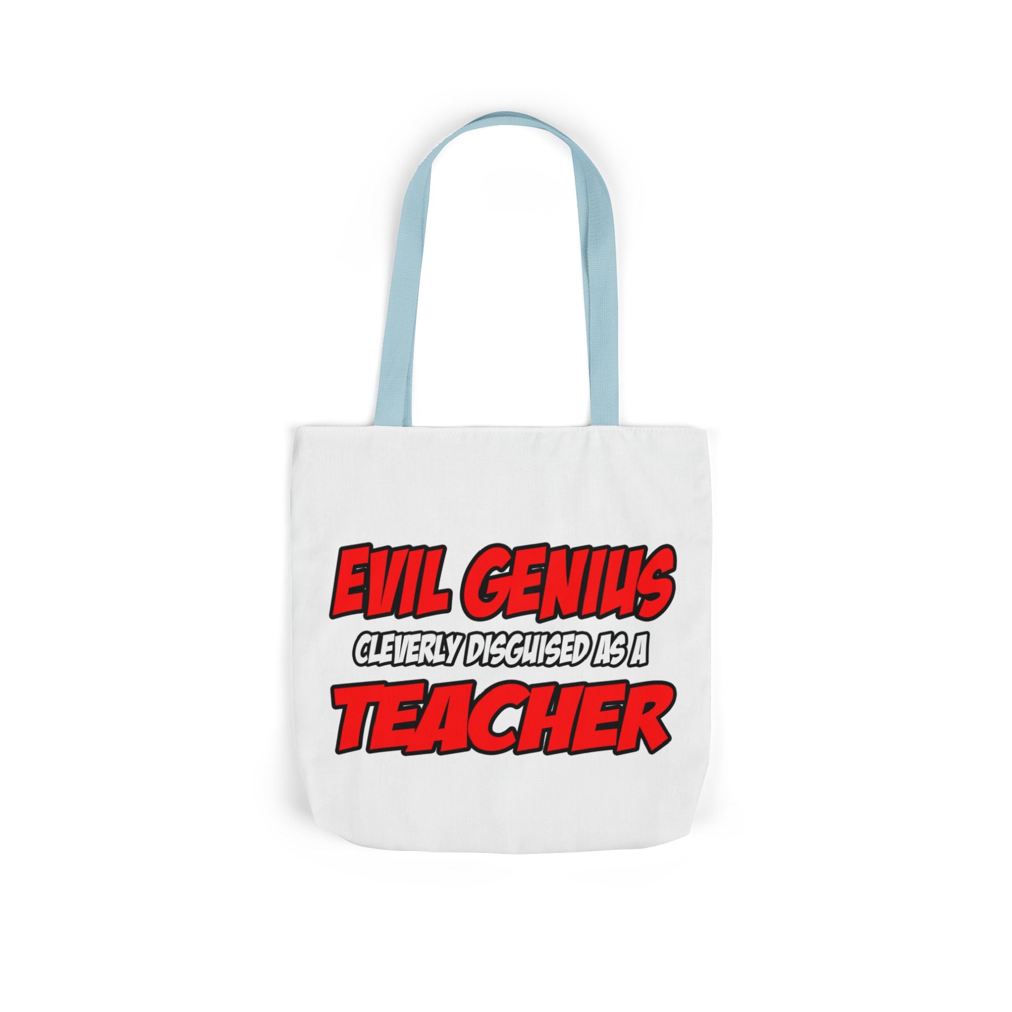 Evil Genius...Teacher - Canvas Tote Bag, 5-Color Straps