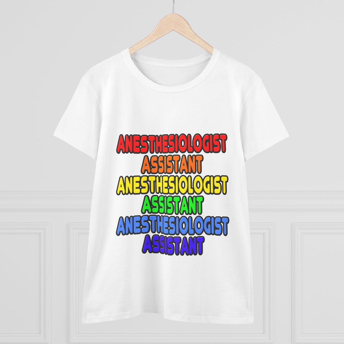 Rainbow Anesthesiologist Assistant - Women's Midweight Cotton Tee