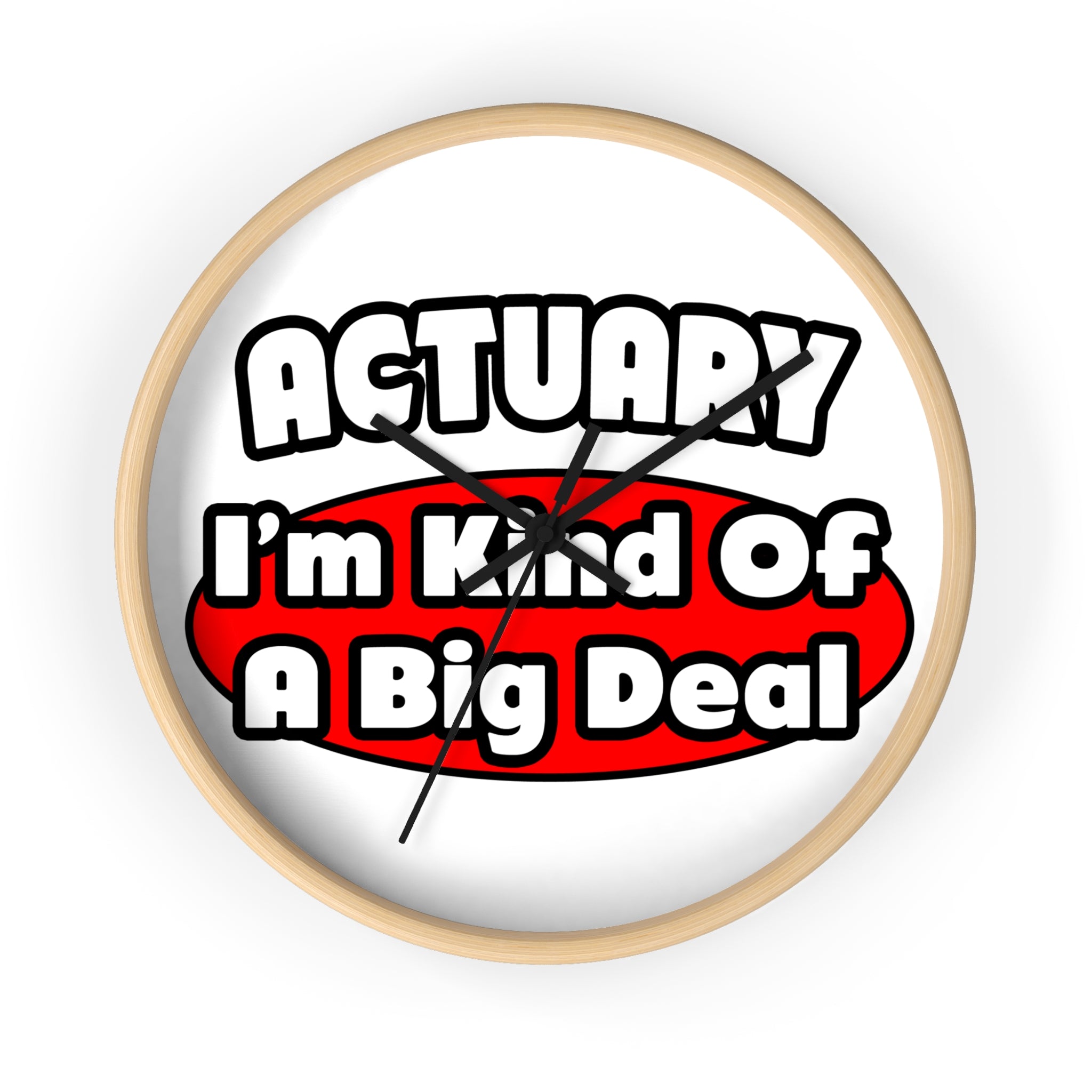 Actuary...Big Deal (2) - Wall Clock
