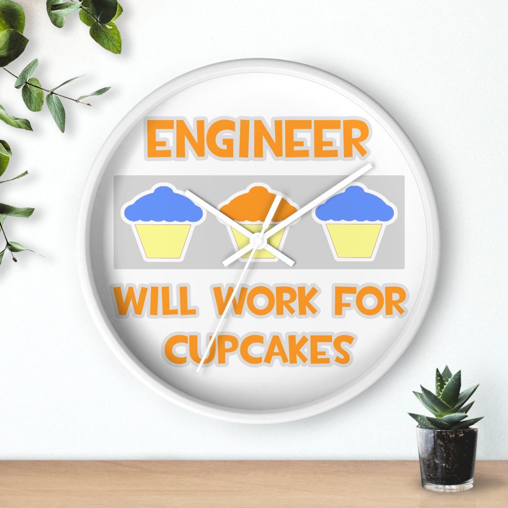 Engineer ... Will Work For Cupcakes - Wall Clock