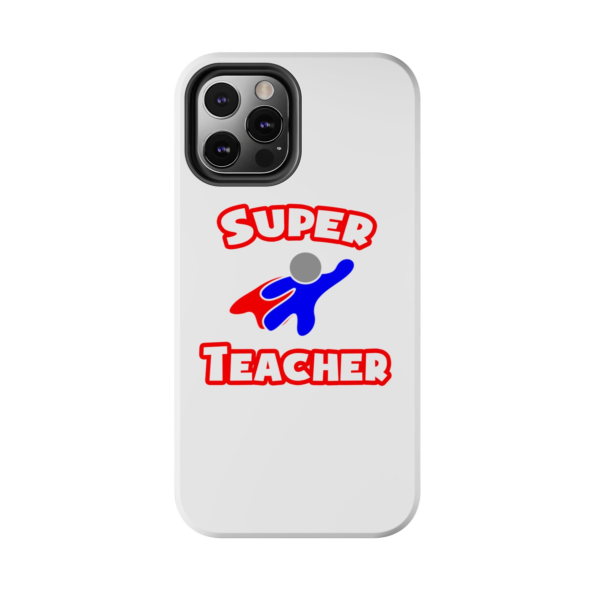 Super Teacher - Tough Phone Cases
