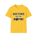 Doctors Are The Bomb! (2) - Unisex Softstyle T-Shirt