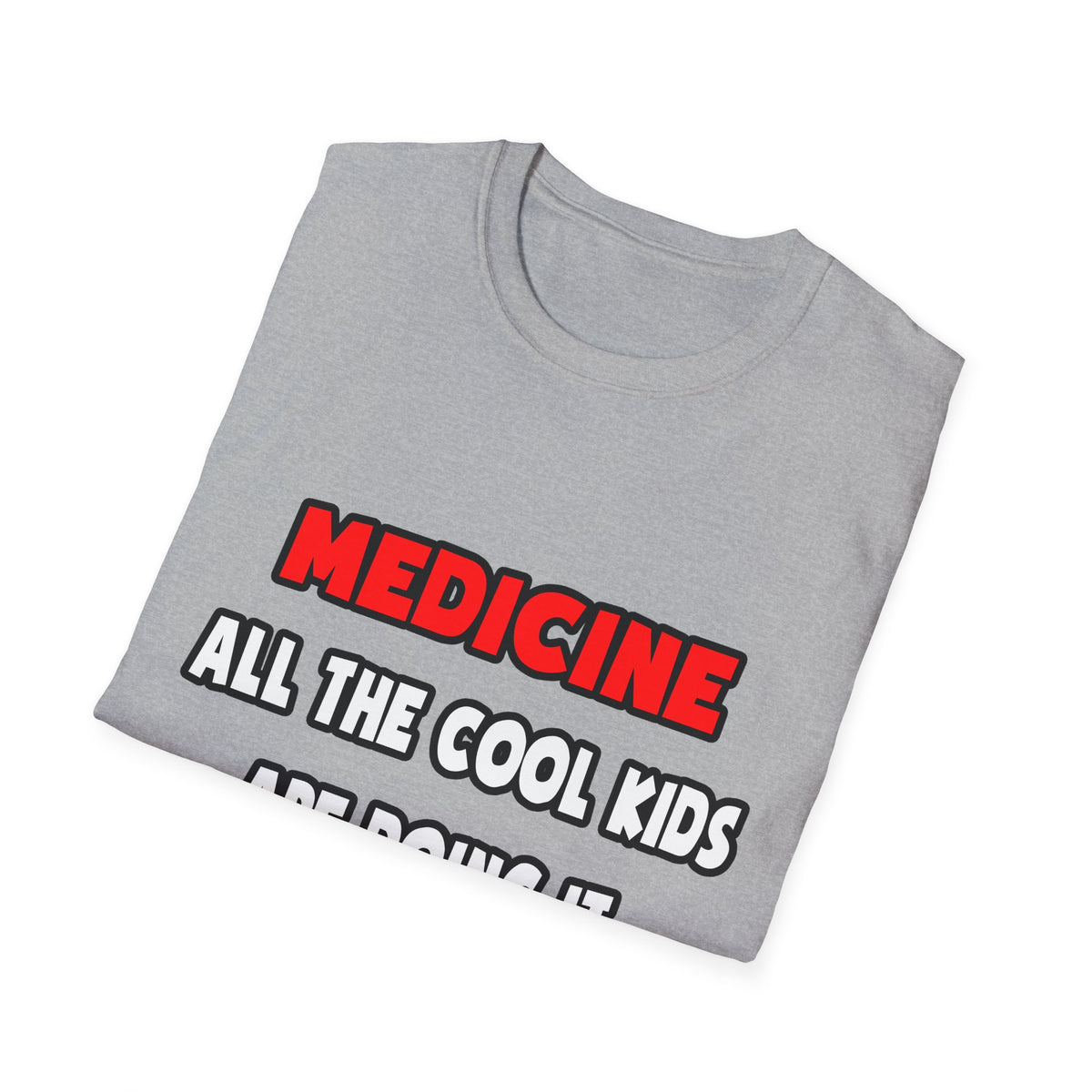 Funny Doctor Shirts and Gifts - Unisex Softstyle T-Shirt