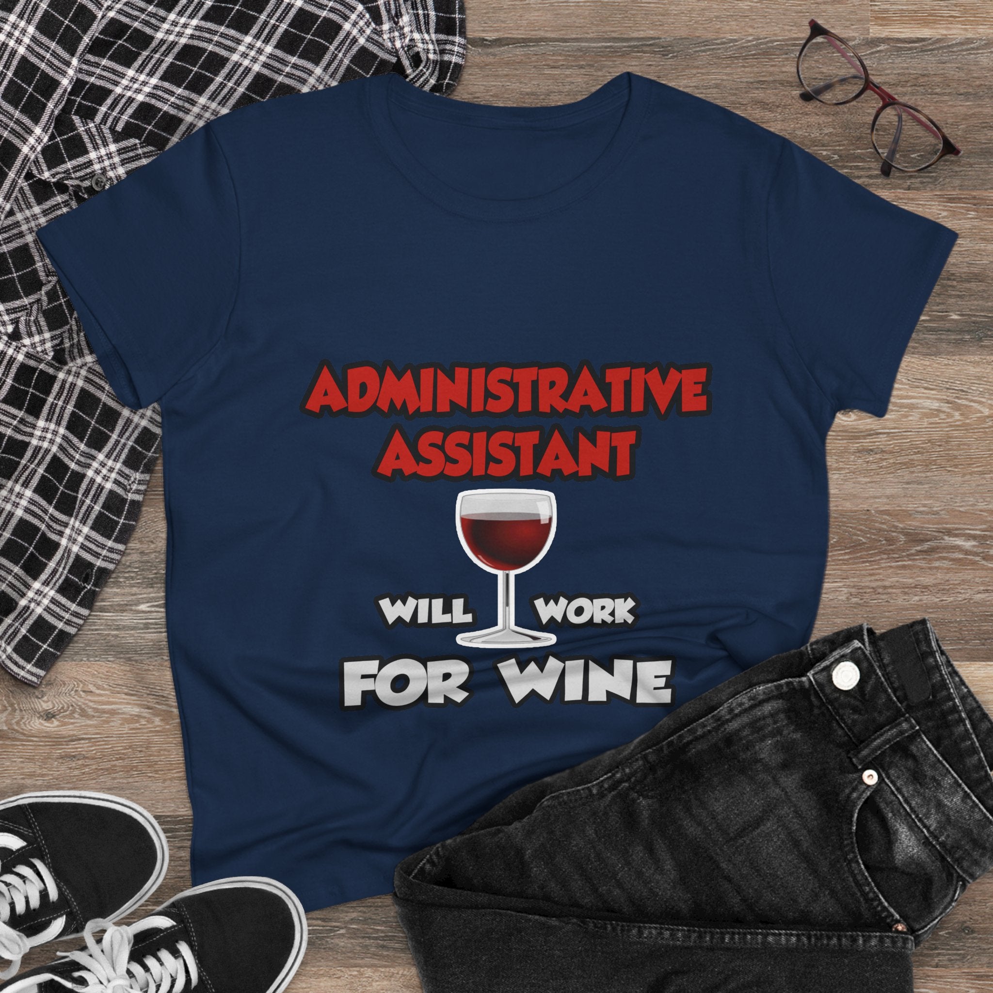 Admin Assistant ... Will Work For Wine - Women's Midweight Cotton Tee