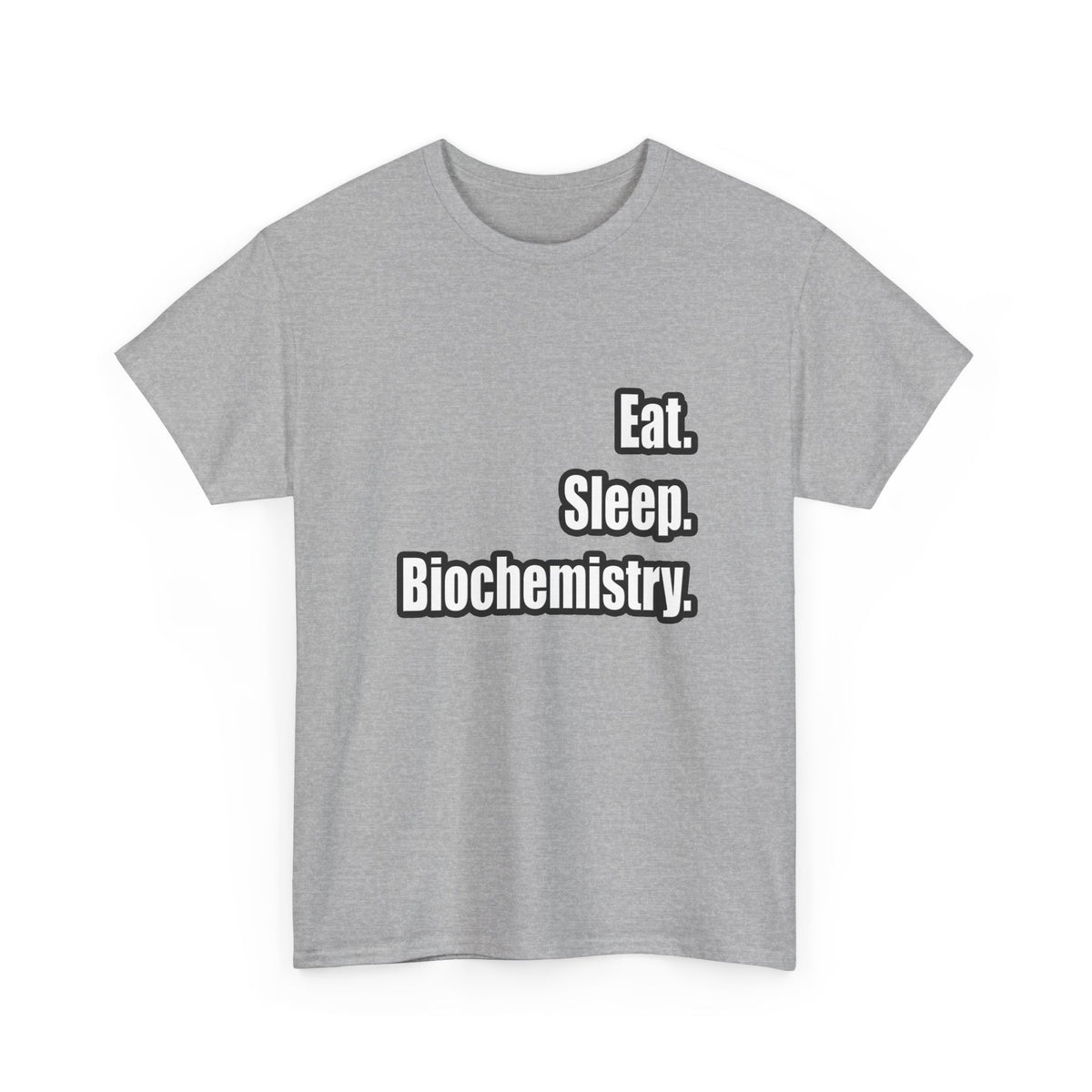 Eat. Sleep. Biochemistry - Unisex Heavy Cotton Tee