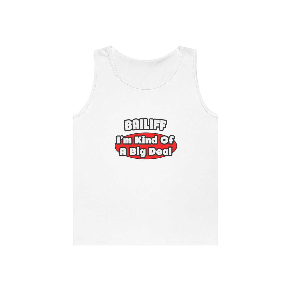 Bailiff ... Big Deal - Unisex Heavy Cotton Tank Top