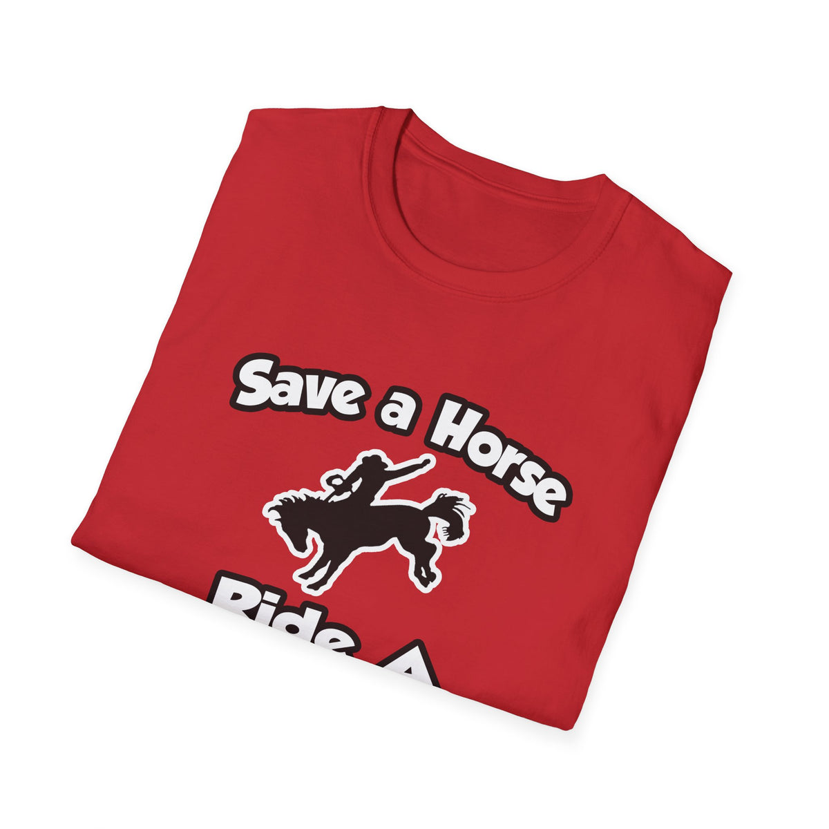 Save a Horse .. Ride a Doctor - Unisex Softstyle T-Shirt