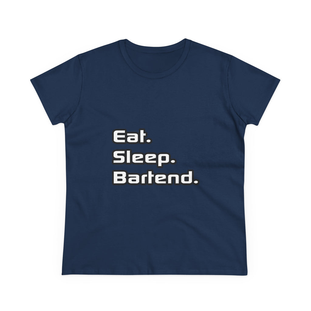 Eat. Sleep. Bartend - Women's Midweight Cotton Tee