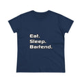 Eat. Sleep. Bartend - Women's Midweight Cotton Tee