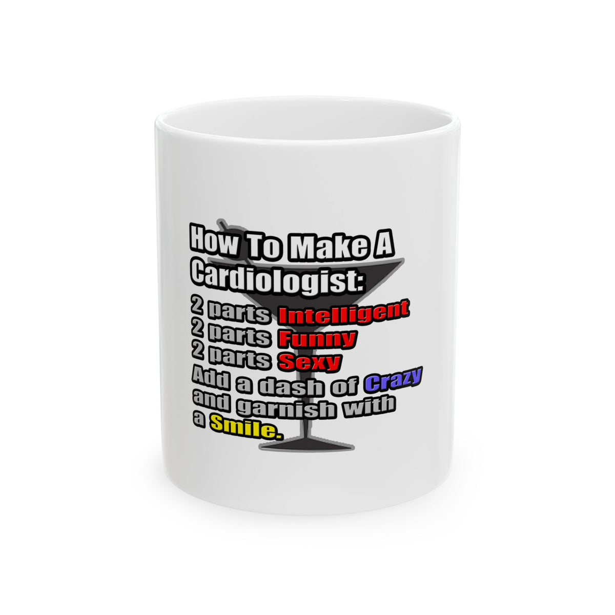 How To Make a Cardiologist - Ceramic Mug, (11oz, 15oz)