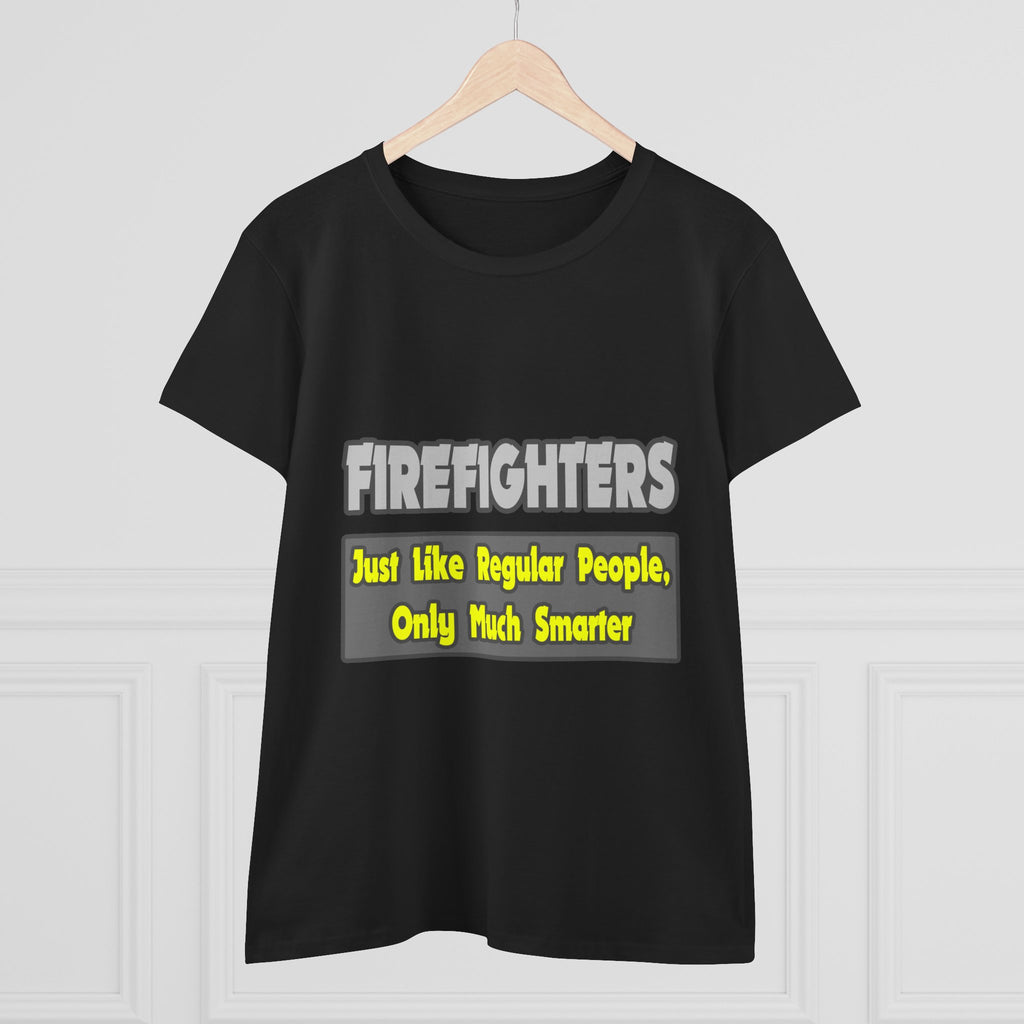 Firefighters...Smarter - Women's Midweight Cotton Tee