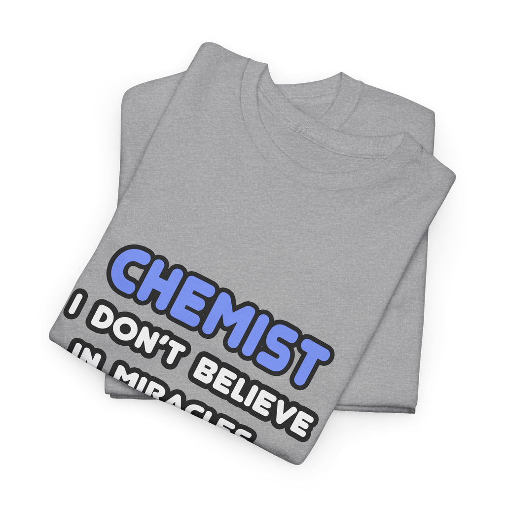 Miracles and Chemists - Unisex Heavy Cotton Tee