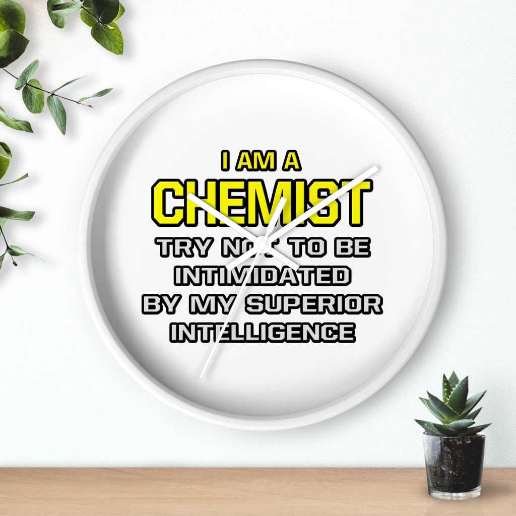 Chemist...Superior Intelligence - Wall Clock
