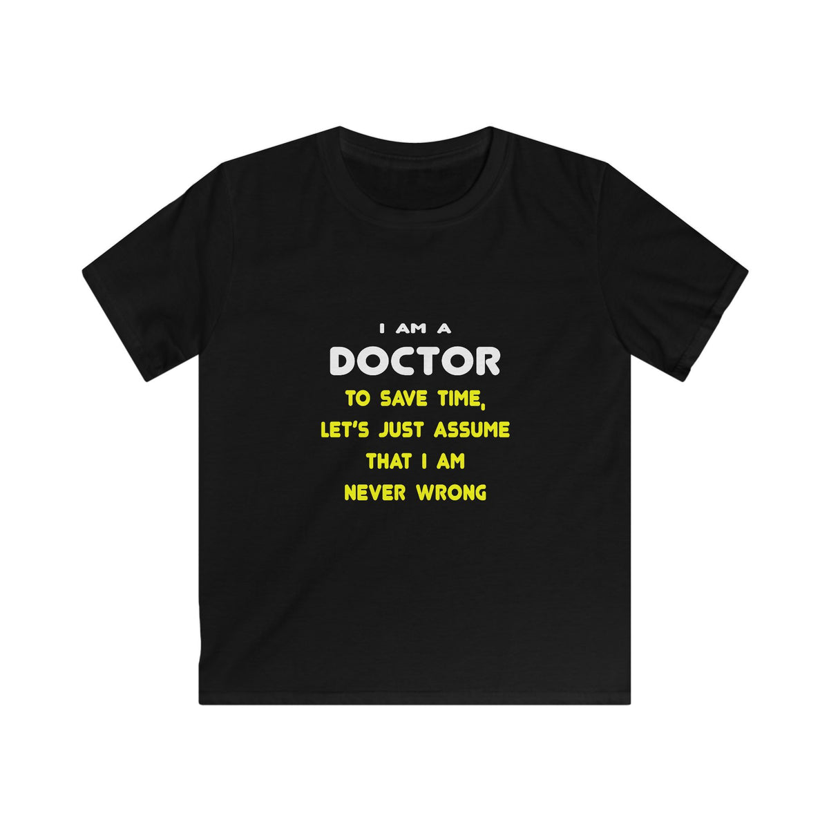 Funny Doctor T Shirts and Gifts - Kids Softstyle Tee