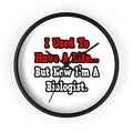 I Used to Have a Life...Biologist - Wall Clock