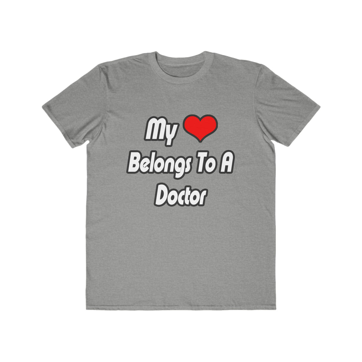 My Heart Belongs To A Doctor - Men's Lightweight Fashion Tee