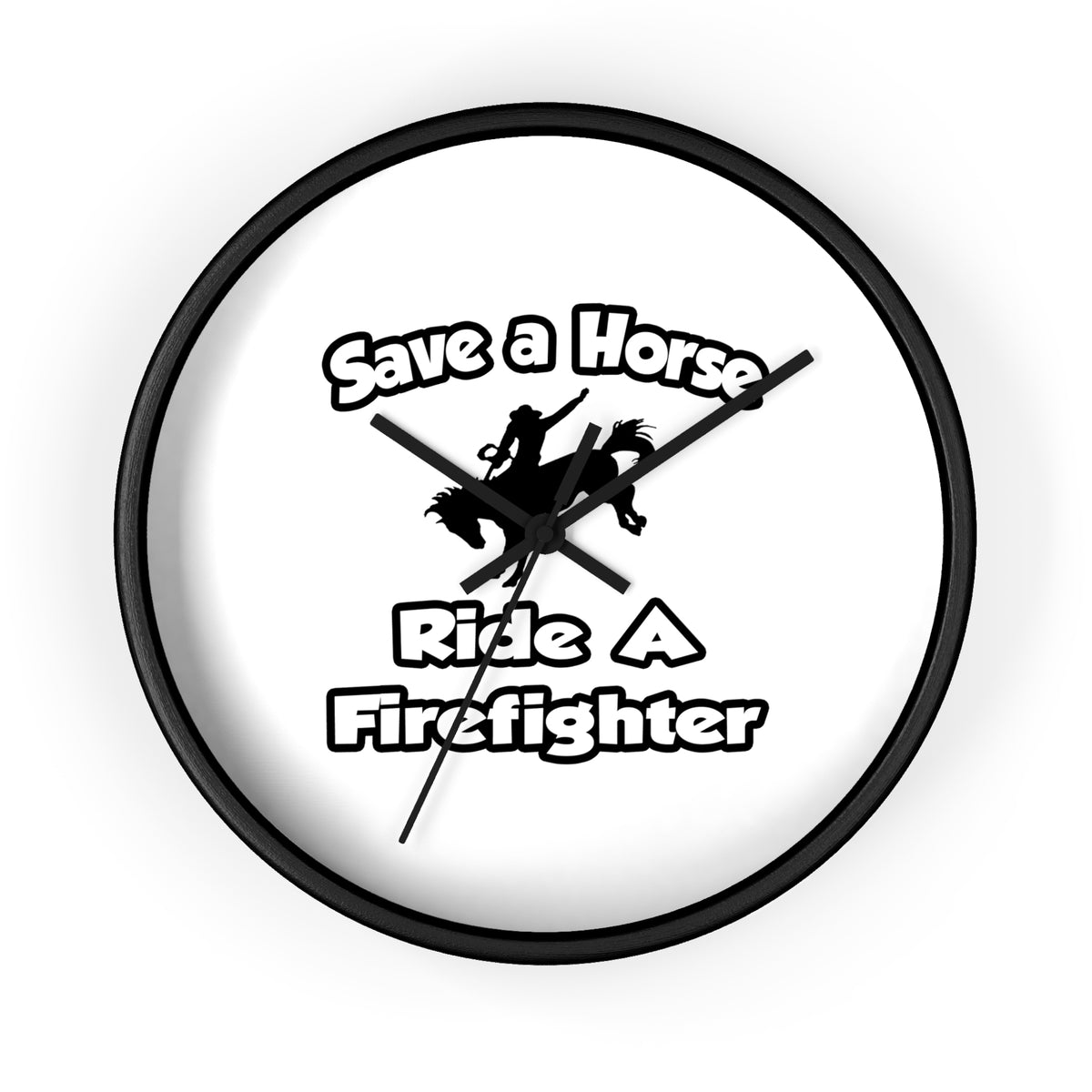 Save a Horse .. Ride a Firefighter - Wall Clock