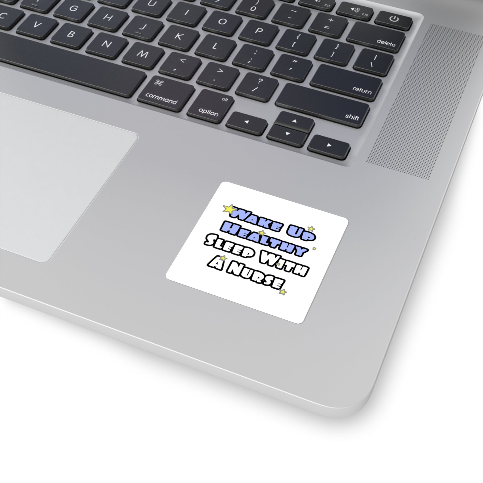 Wake Up Healthy...Sleep With a Nurse - Square Stickers
