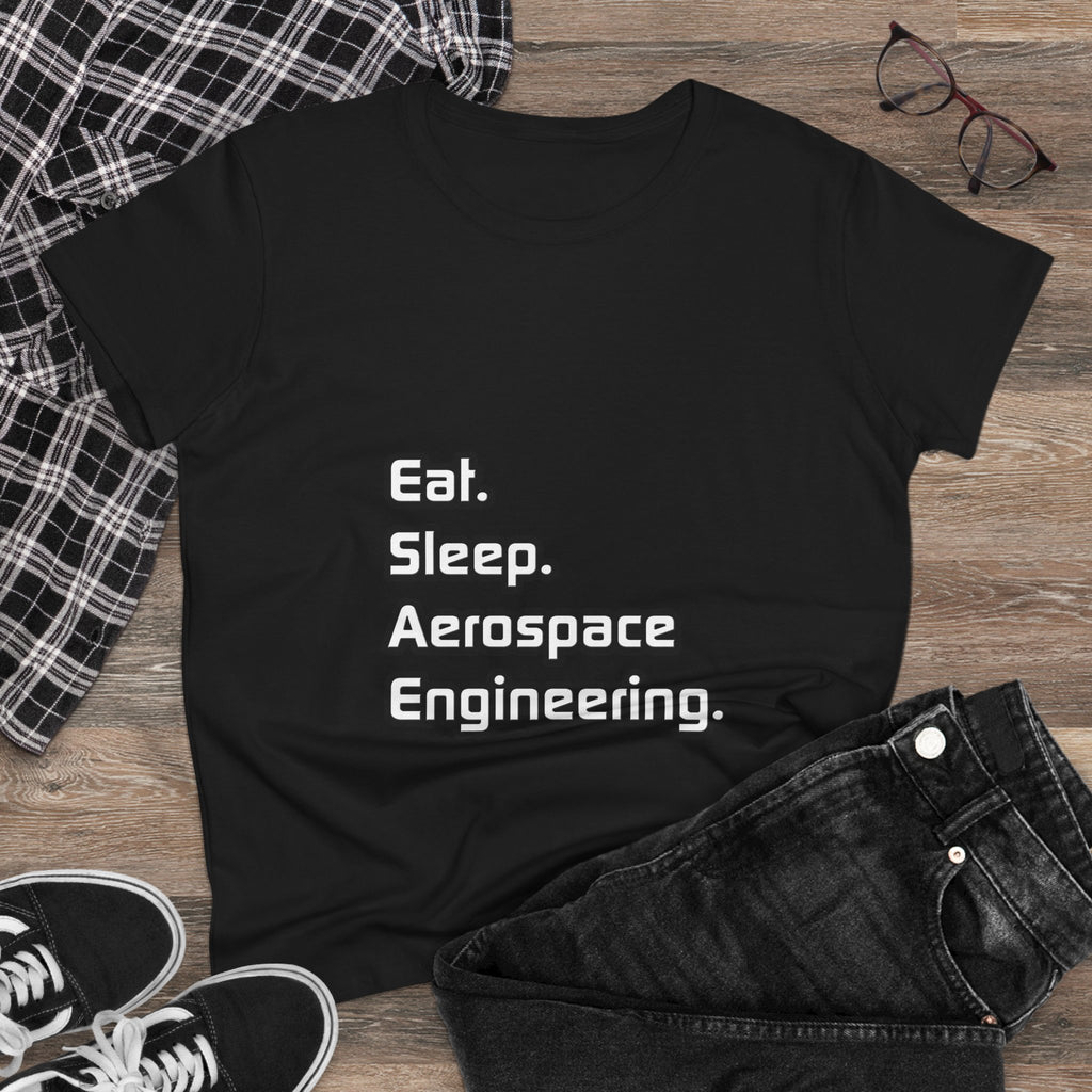 Eat. Sleep. Aerospace Engineering - Women's Midweight Cotton Tee