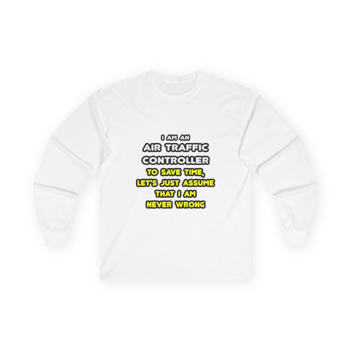 Funny Air Traffic Controller T Shirts - Unisex Ultra Cotton Long Sleeve Tee