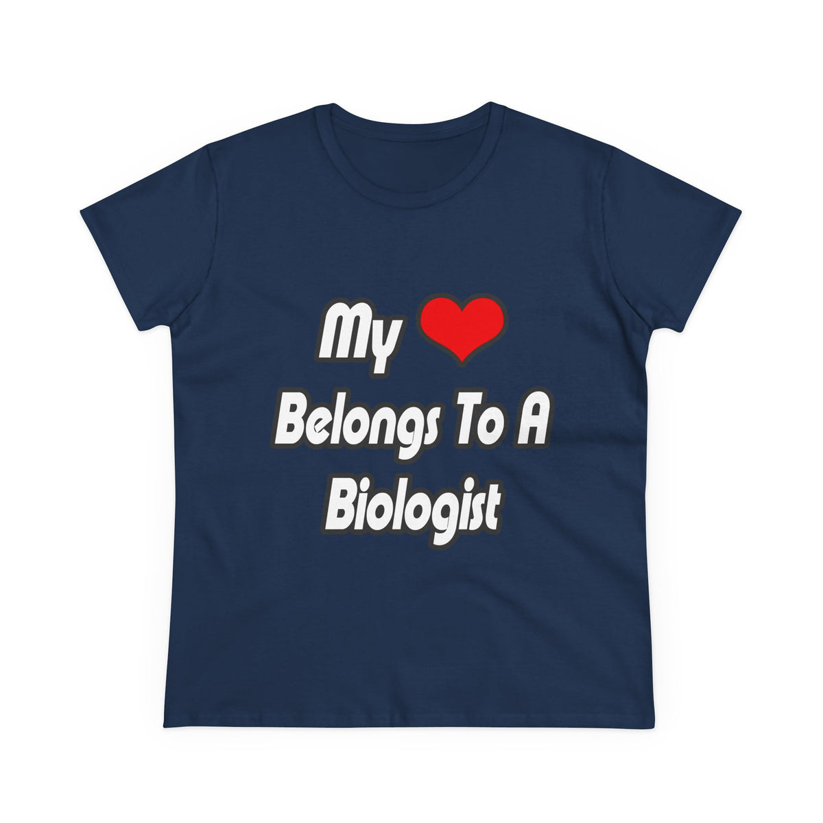 My Heart Belongs To A Biologist - Women's Midweight Cotton Tee