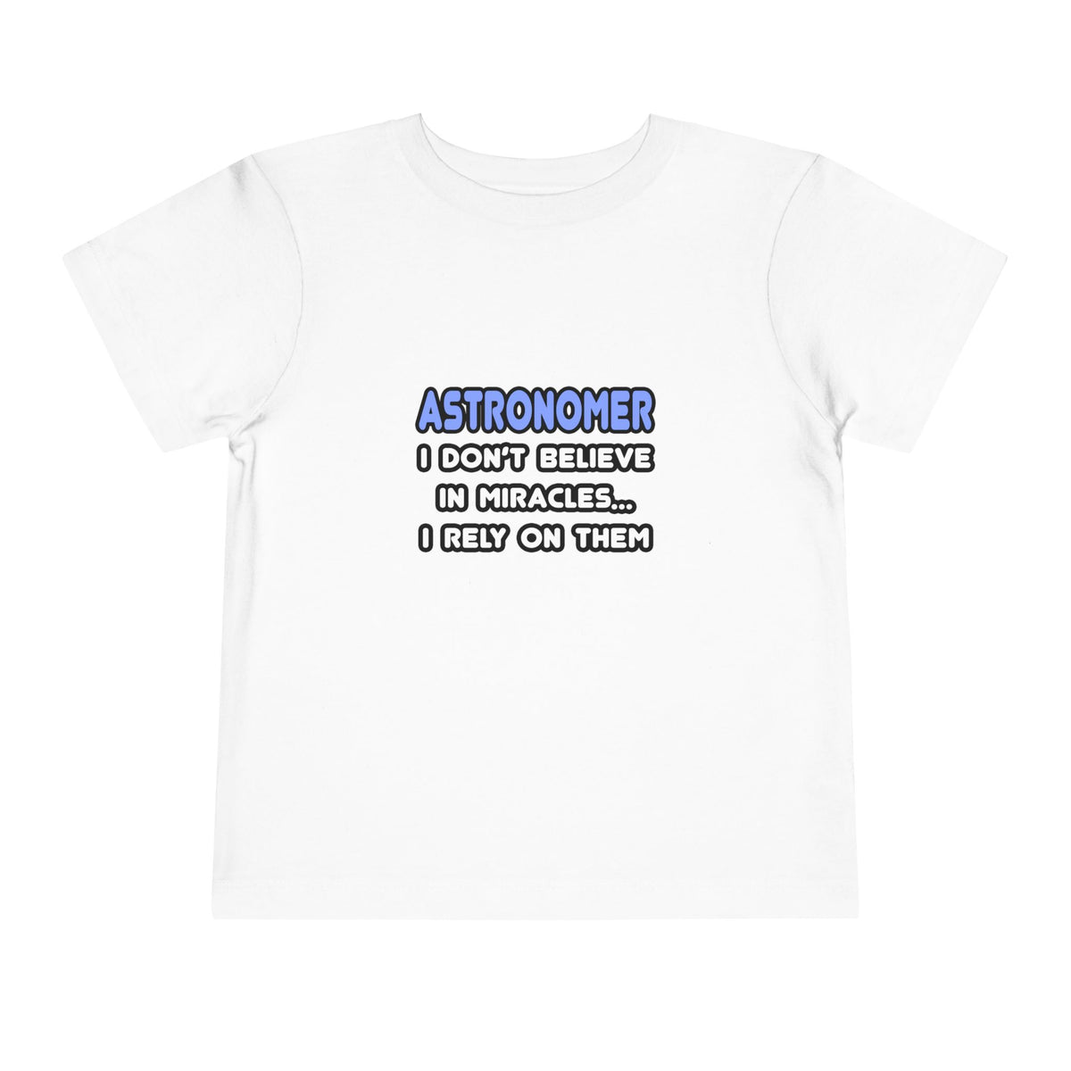 Miracles and Astronomers - Toddler Short Sleeve Tee